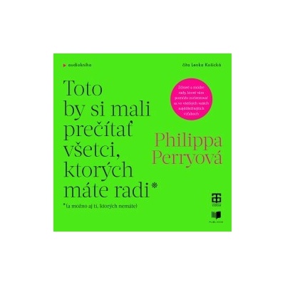 Toto by si mali prečítať všetci, ktorých máte radi - Philippa Perryová - čte Lenka Košická