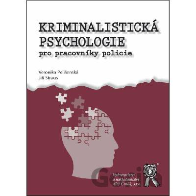 Kriminalistická psychologie pro pracovníky policie - Jiří Straus, Veronika Polišenská