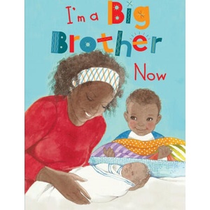 I'm A Big Brother Now | Katura J. Hudson, Sylvia L. Walker (ISBN: 9781603490146)