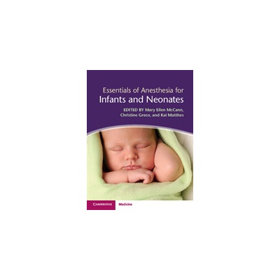 Essentials of Anesthesia for Infants and NeonatesPevná vazba