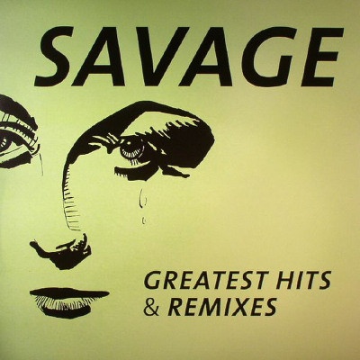 Savage - Greatest Htis & Remixes LP
