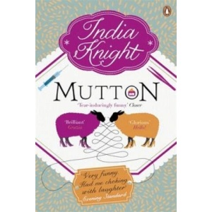 Mutton | India Knight (ISBN: 9780241955048)