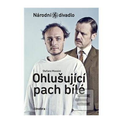Ohlušující pach bílé - Stefano Massini