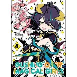 GUSHING OVER MAGICAL GIRLS V04 (ISBN: 9781718339330)