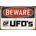 Ceduľa Beware od UFOs