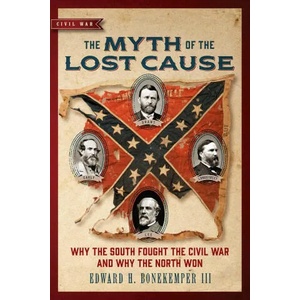 Myth of the Lost Cause | Bonekemper, Edward H (ISBN: 9781684513604)