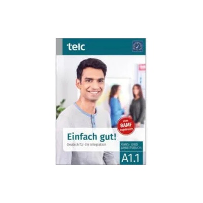 Einfach gut! Deutsch für die Integration A1.1 Kurs- und Arbeitsbuch | Milena Angioni, Ines Hälbig
