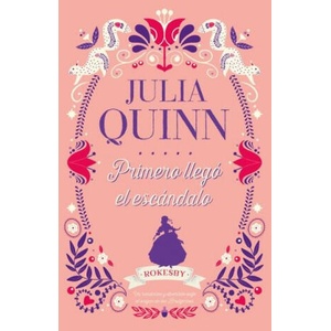 Bridgerton Prequel 4. Primero Llego El Escandalo | Julia Quinn (ISBN: 9788417421304)
