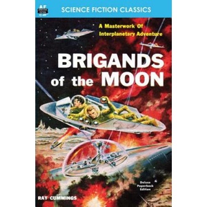 Brigands of the Moon | Ray Cummings (ISBN: 9781612871936)