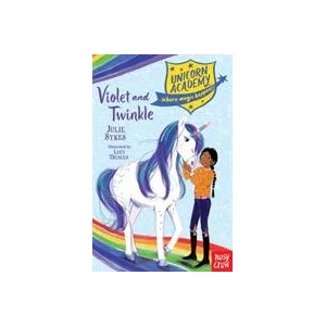 Unicorn Academy: Violet and Twinkle | Nicola Slater (ISBN: 9781788005074)