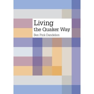 Living the Quaker Way | Ben Pink Dandelion (ISBN: 9781907123276)