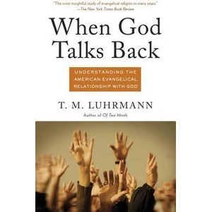 When God Talks Back | T. m. Luhrmann (ISBN: 9780307277275)