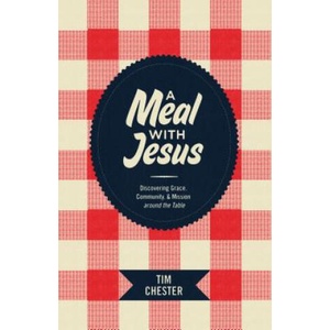 Meal with Jesus | Tim Chester (ISBN: 9781433521362)