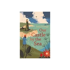 Our Castle by the Sea | Lucy Strange (ISBN: 9781911077831)