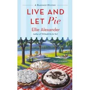 Live and Let Pie | ELLIE ALEXANDER (ISBN: 9781250159397)