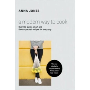 Modern Way to Cook | Anna Jones (2015)