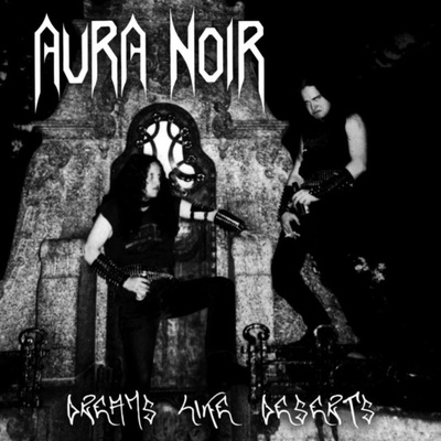 AURA NOIR: DREAMS LIKE DESERTS CD