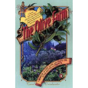 The Olive Farm: A Memoir of Life, Love, and Olive Oil in the South of France | Carol Drinkwater, Kyril Bonfiglioli (ISBN: 9780142001301)
