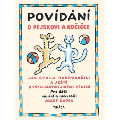 POVÍDÁNÍ O PEJSKOVI A KOČIČCE MALÁ, BROŽOVANÁ - Čapek Josef