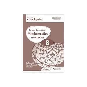 Cambridge Checkpoint Lower Secondary Mathematics Workbook 8 | Ric Pimentel, Terry Wall (ISBN: 9781398301283)