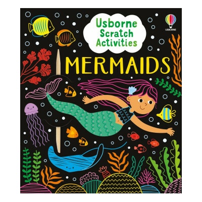 Usborne Scratch Activities Mermaids - Rosie Dickins