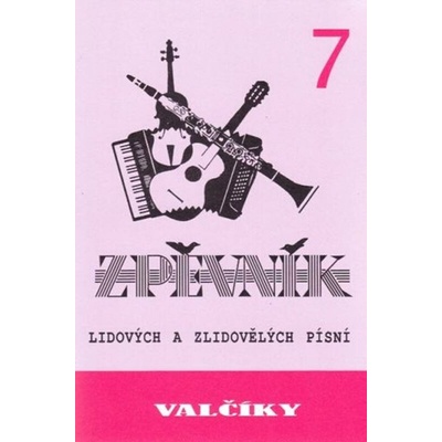 Zpěvník Valčíky 7