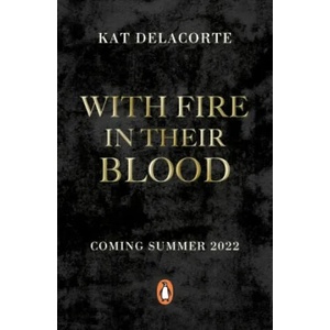 With Fire In Their Blood | Kat Delacorte (ISBN: 9780241487624)