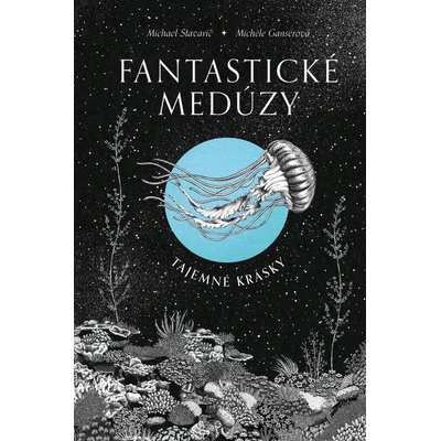 Fantastické medúzy - Michael Stavarič