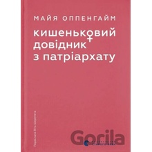 Kyshenkovyi dovidnyk z patriarkhatu - Maya Oppenheim