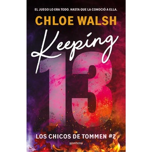 KEEPING 13 LOS CHICOS DE TOMMEN 2 | CHLOE WALSH (ISBN: 9788419746993)