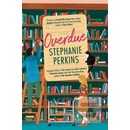 Overdue - Stephanie Perkins