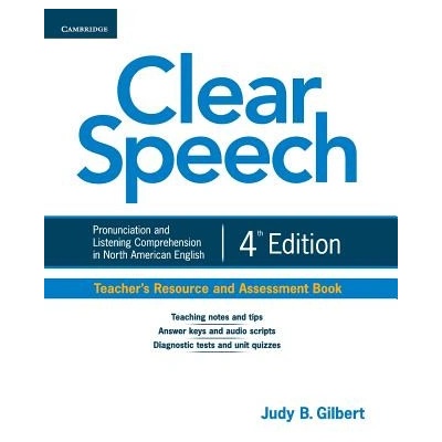 Clear Speech Teacher's Resource and Assessment Book | Judy B. Gilbert