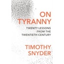 On Tyranny: Twenty Lessons from the Twentieth Century Snyder Timothy