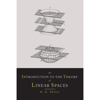 Introduction to the Theory of Linear Spaces | Georgi E Shilov