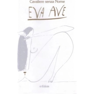 Eva Ave - Cavaliere senza Nome