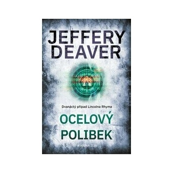 Ocelový polibek - Jeffery Deaver