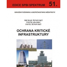 Ochrana kritické infrastruktury - Michail Šenovský, Vilém Adamec, Pavel Šenovský