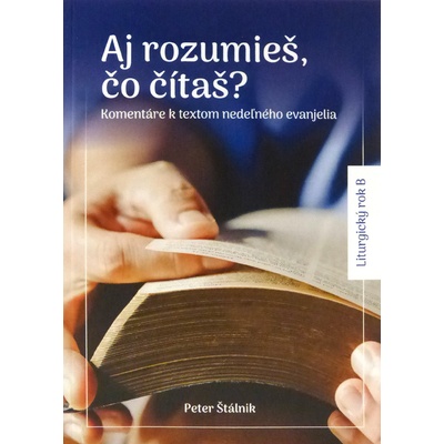 Aj rozumieš, čo čítaš? - Štálnik Peter