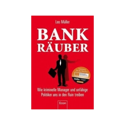 Bank Räuber Leo Müller