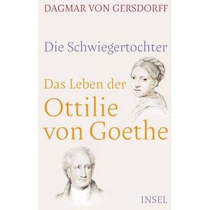 Die Schwiegertochter. Das Leben der Ottilie von Goethe (ISBN: 9783458179467)