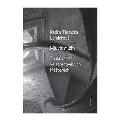 Mluvit mlčky - Znaková řeč ve středověkých klášterech