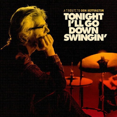 Atjazz - TONIGHT I'LL GO DOWN SWINGIN': A TRIBUTE TO DON HEFFINGTON CD