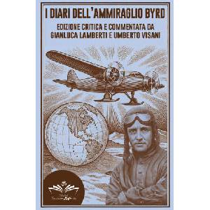 diari dell'ammiraglio Byrd | Gianluca Lamberti, Umberto Visani (2025)