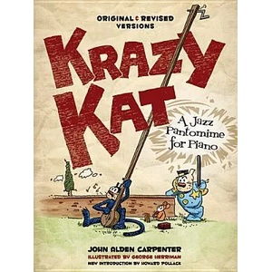 Krazy Kat, A Jazz Pantomime for Piano: Original and Revised Versions (ISBN: 9780486490687)