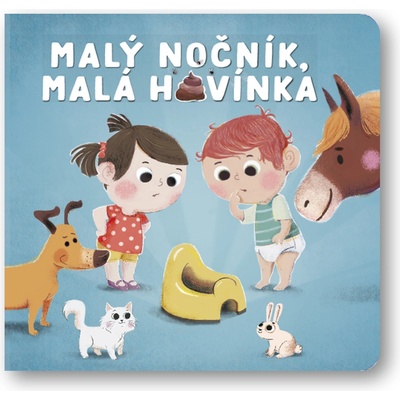 Malý nočník, malá hovínka