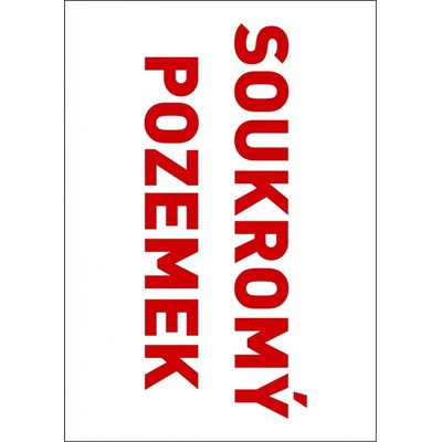 Samolepka výstražná " SOUKROMÝ POZEMEK" A4
