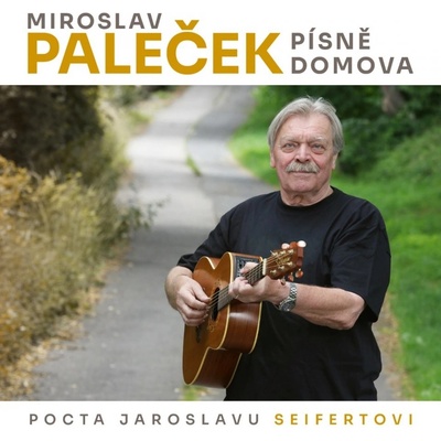 PALECEK MIROSLAV - PISNE DOMOVA POCTA JAROSLAVU SEIFERTOVI CD