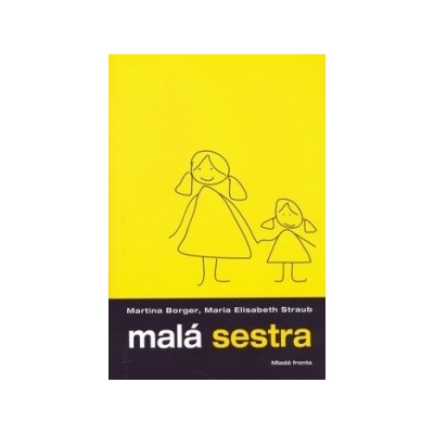 Malá sestra - Martina Borger, Maria Straub