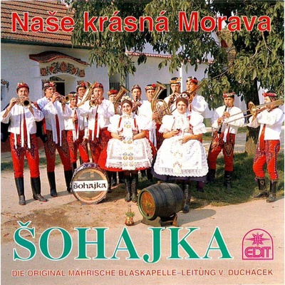 Šohajka - Naše krásná Morava CD