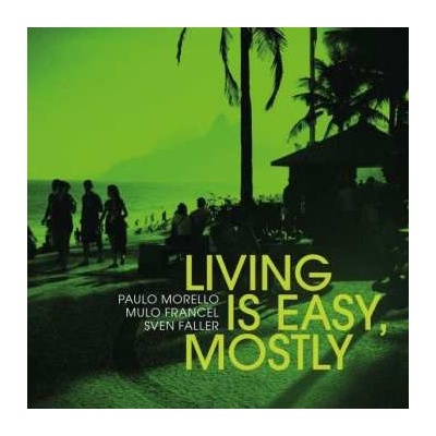 Paulo/mulo Franc Morello - Living Is Easy, Mostly CD